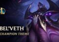 Counter Bel’Veth LOL | Khắc chế tướng Bel’Veth