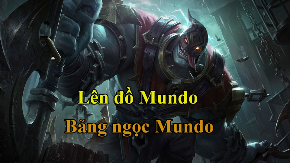 bang-ngoc-drmundo Bảng ngọc Dr. Mundo
