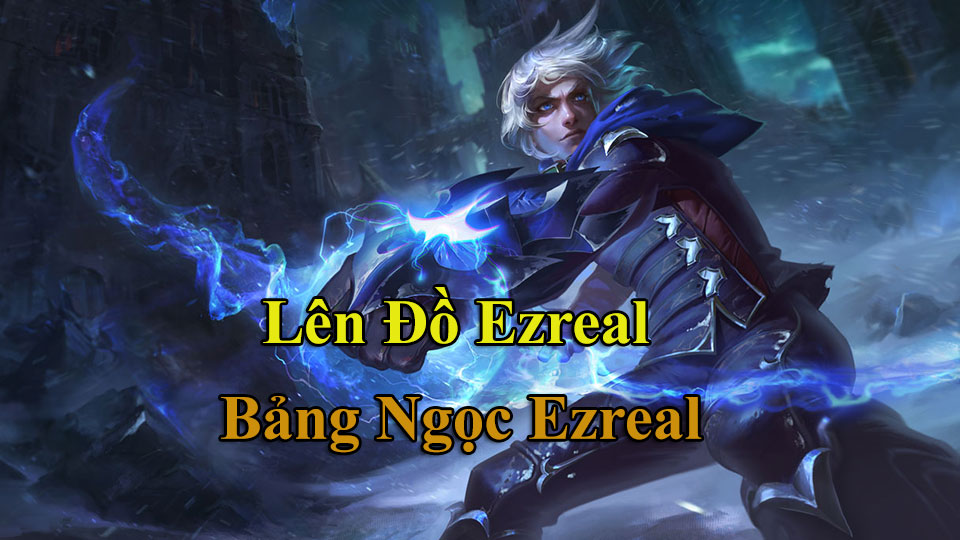 bang-ngoc-ezreal Bảng ngọc Ezreal