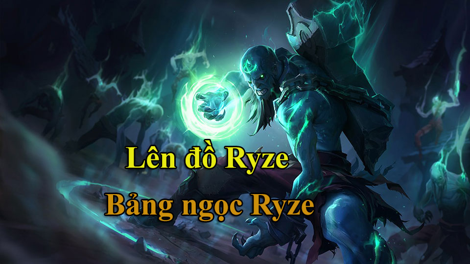 bang-ngoc-ryze Bảng ngọc Ryze