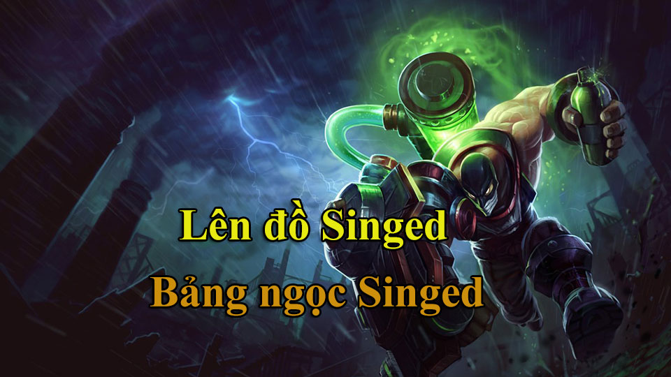 Bảng ngọc Singed