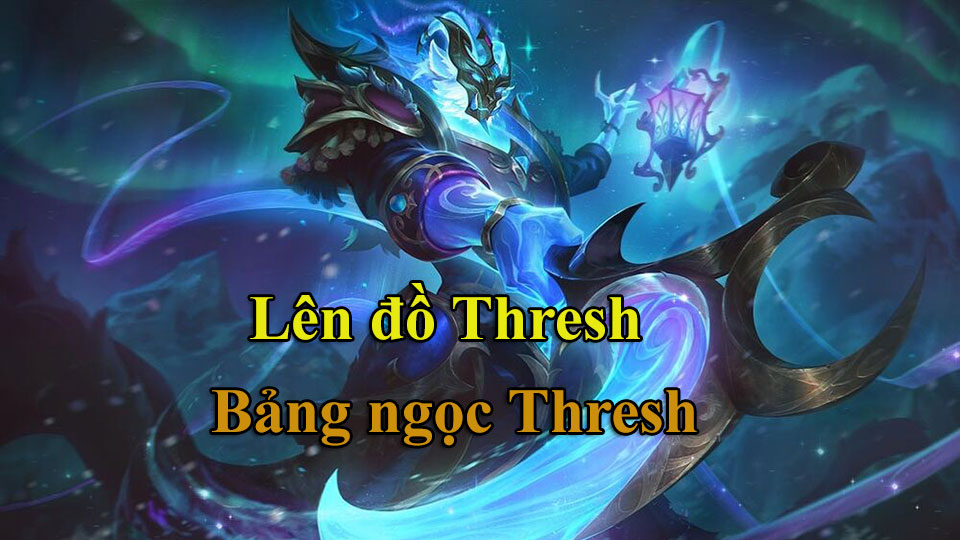 Bảng ngọc Thresh