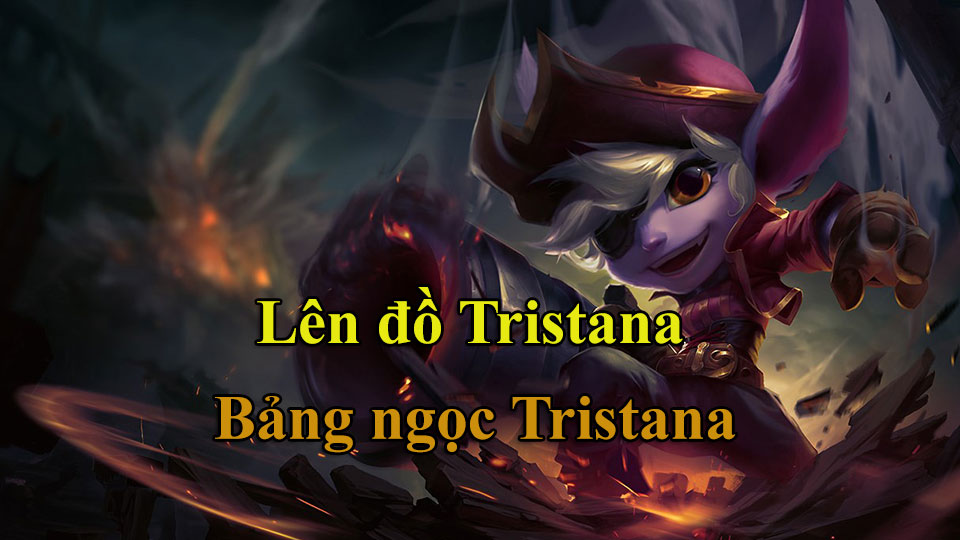 bang-ngoc-tristana Bảng ngọc Tristana